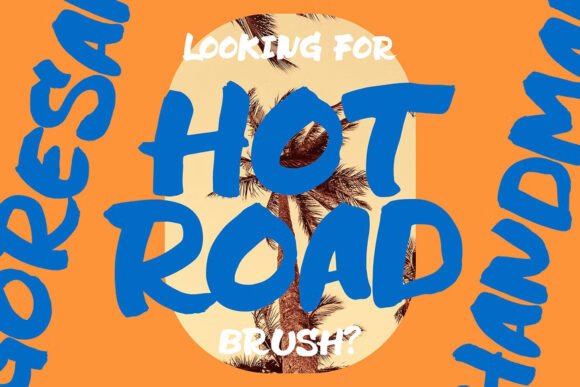 Hot Road Brush: A Bold, Cheerful Font for Every Creator